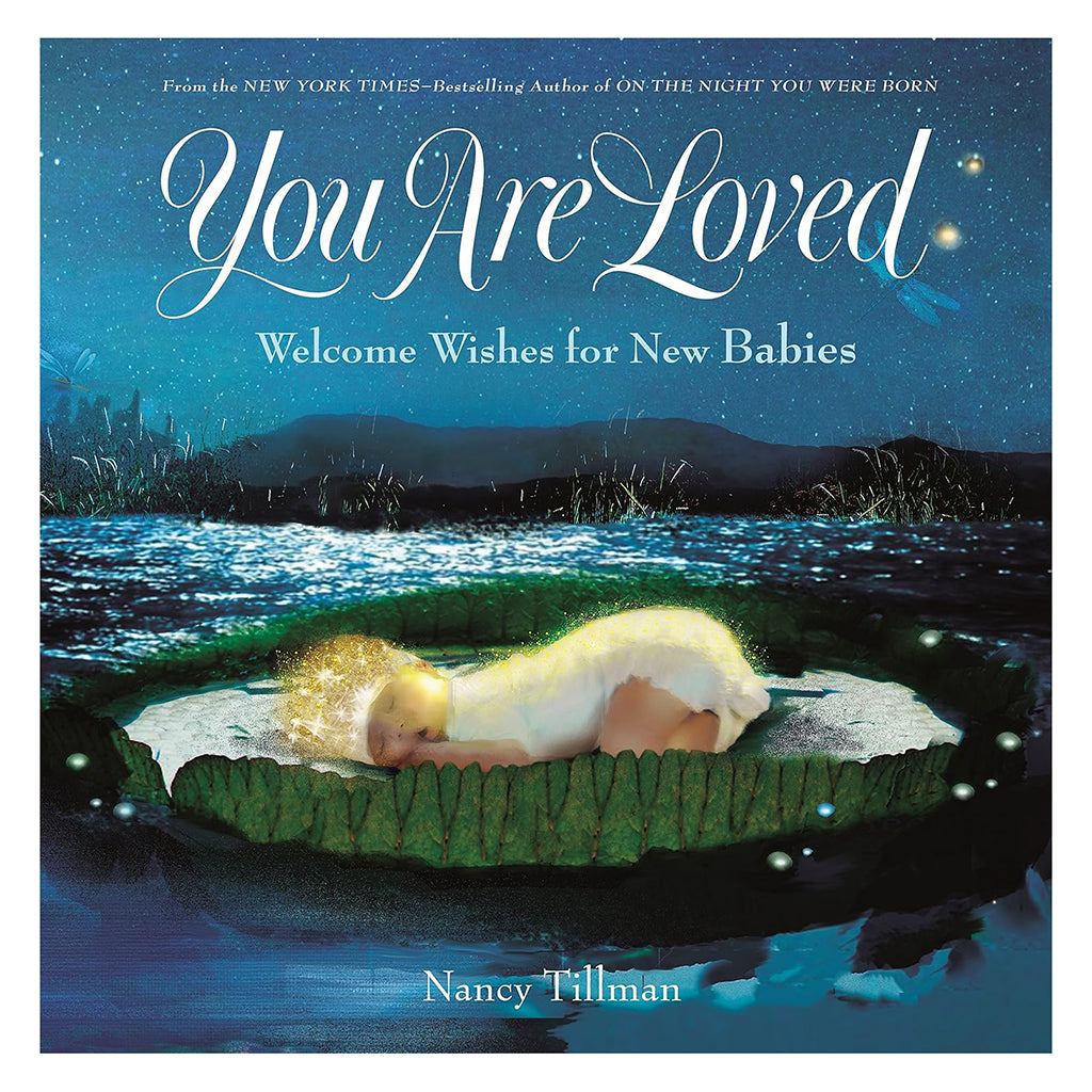 You Are Loved: Welcome Wishes for New Babies