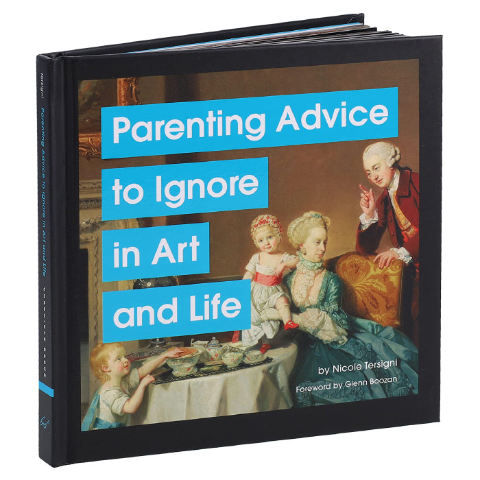 Parenting Advice to Ignore in Art and Life