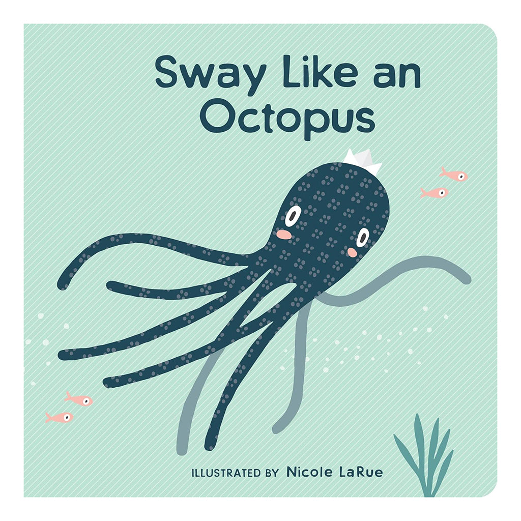 Sway Like an Octopus