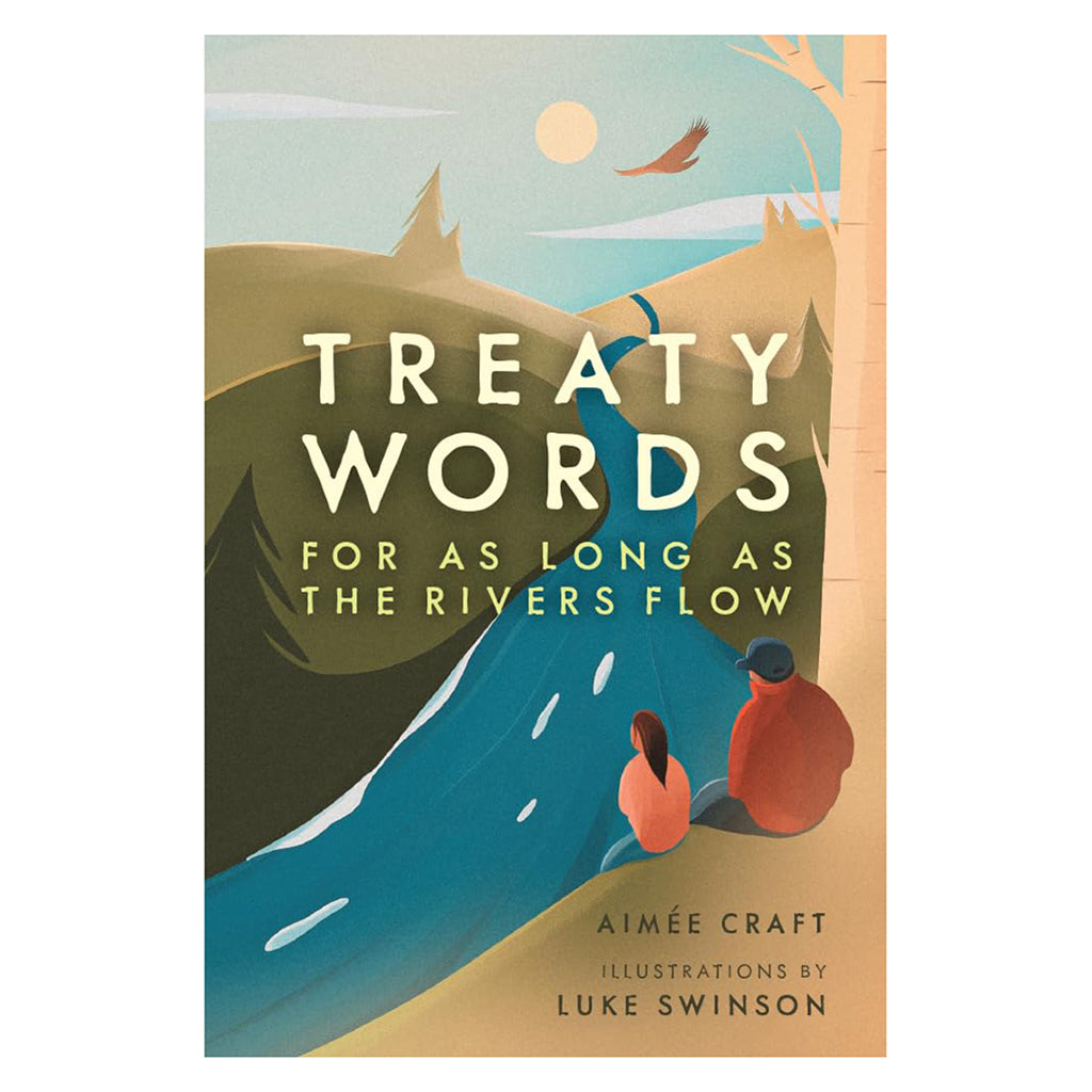 Treaty Words: For As Long As the Rivers Flow