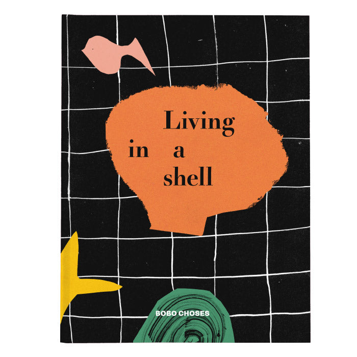 Bobo Choses Petit Book "Living In A Shell"
